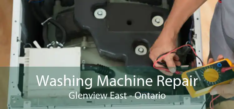 Washing Machine Repair Glenview East - Ontario