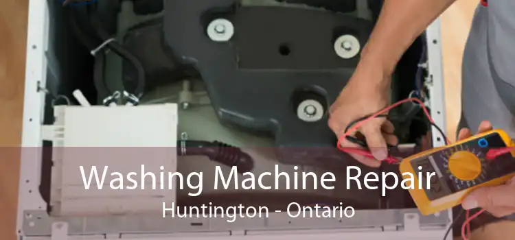 Washing Machine Repair Huntington - Ontario