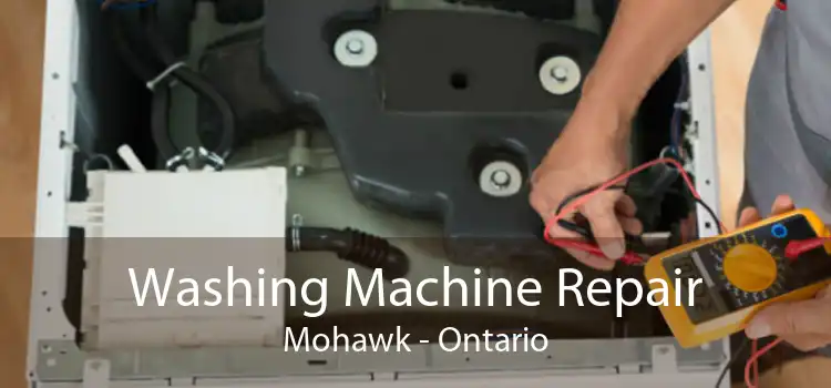 Washing Machine Repair Mohawk - Ontario