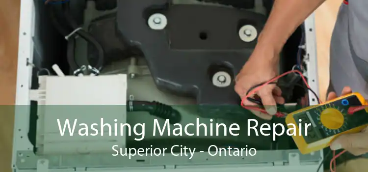 Washing Machine Repair Superior City - Ontario