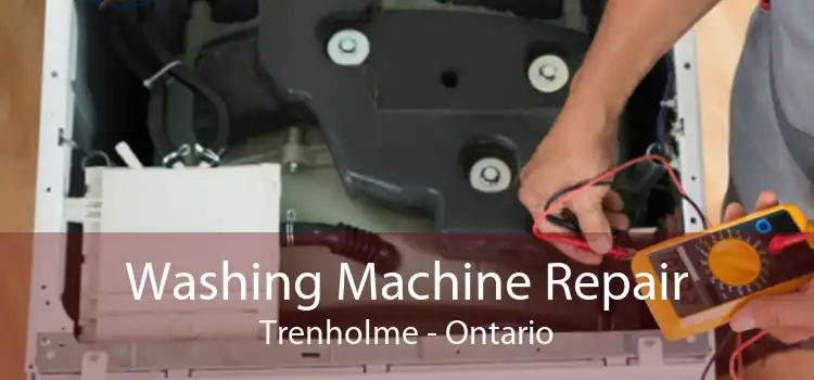 Washing Machine Repair Trenholme - Ontario